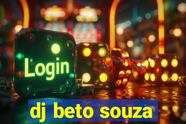 dj beto souza